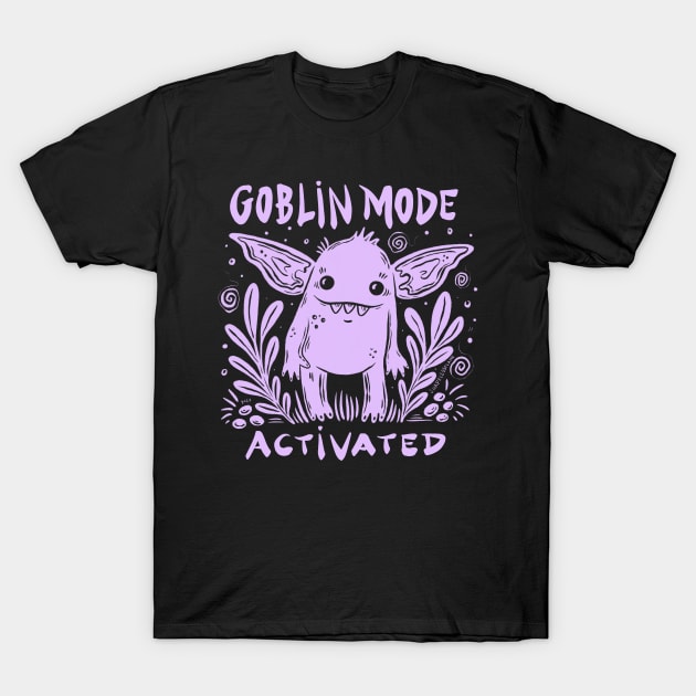 Goblin Mode Activated T-Shirt by shapelessflame